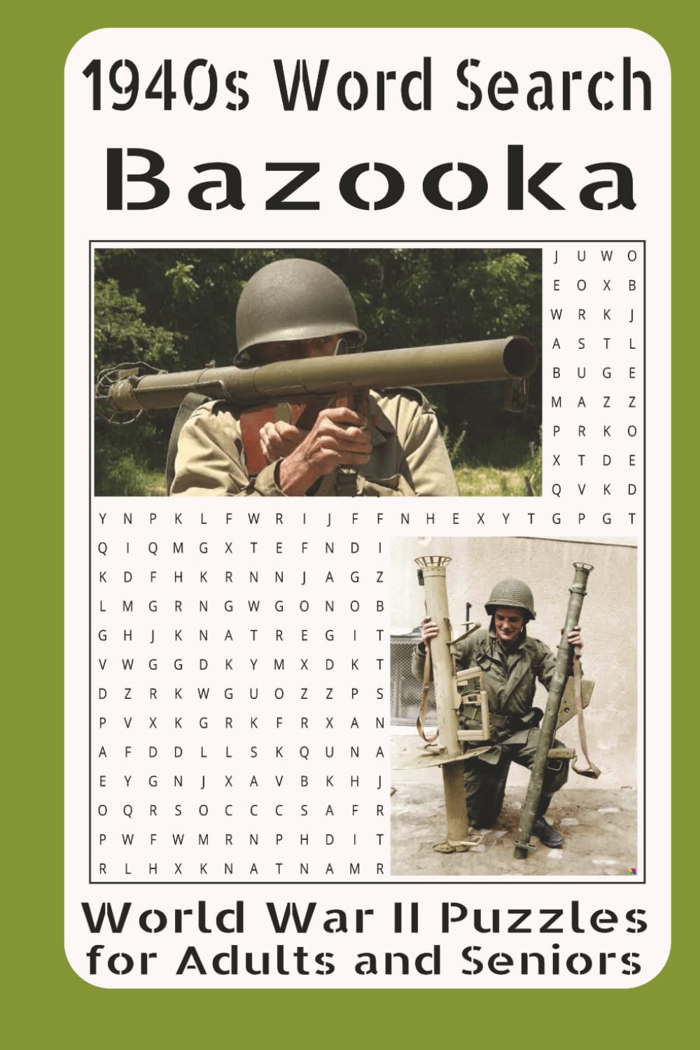 1940s Word Search Bazooka World War II Puzzles for Adults and Seniors: The Rocket Launcher That Changed Infantry Warfare on Every Front