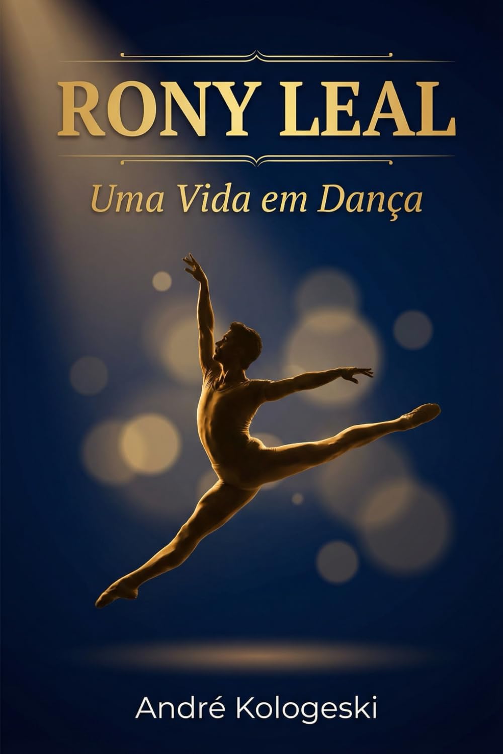 RONY LEAL: UMA VIDA EM DANCA (Série 26ª)