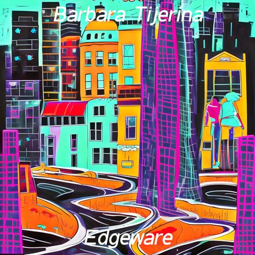 Edgeware by Barbara Tijerina on Amazon Music Amazon.co.uk