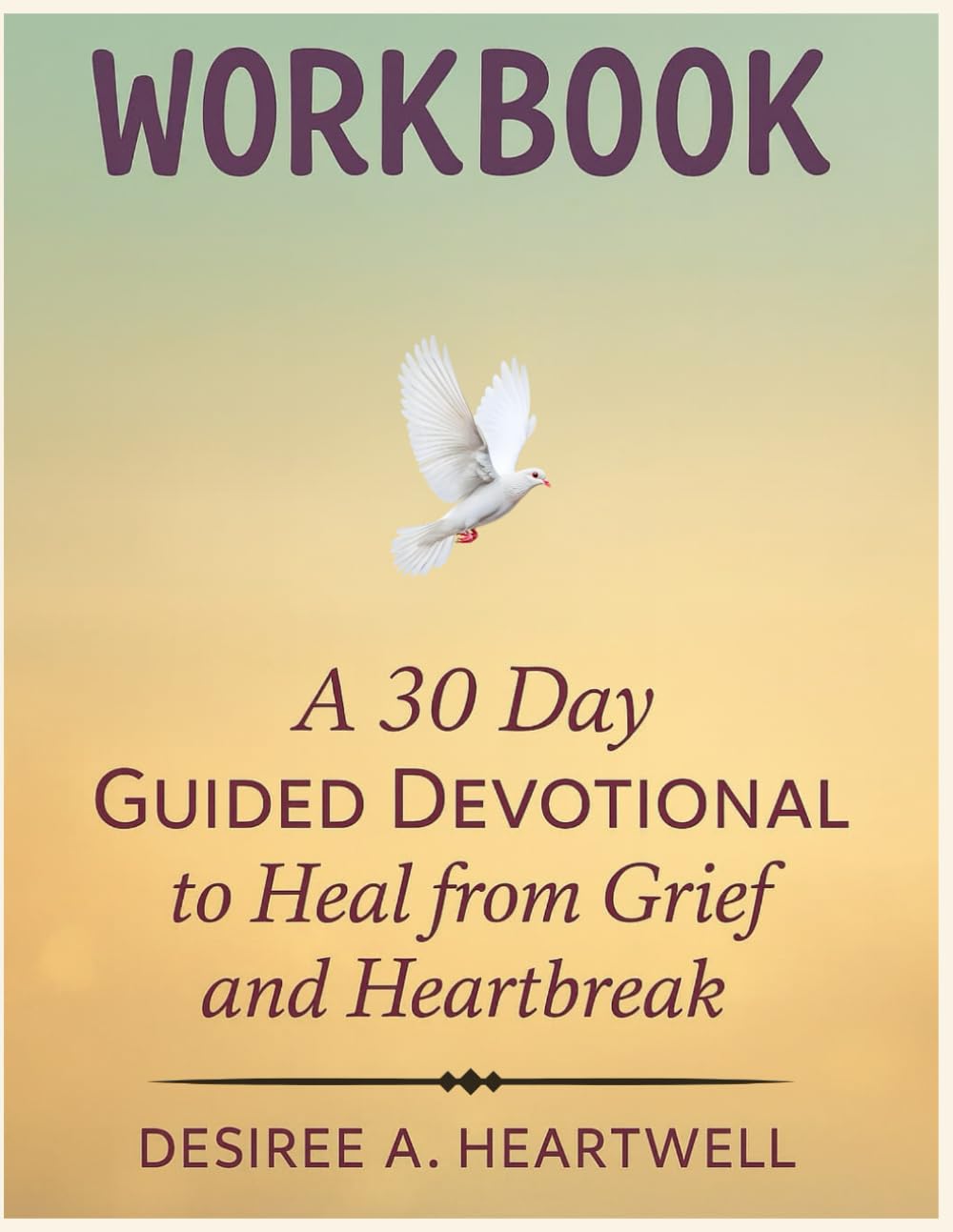 FOR THE ONE WHO CAN’T LET GO: 30 DAYS TO RELEASE AND HEAL FROM GRIEF AND HEARTBREAK