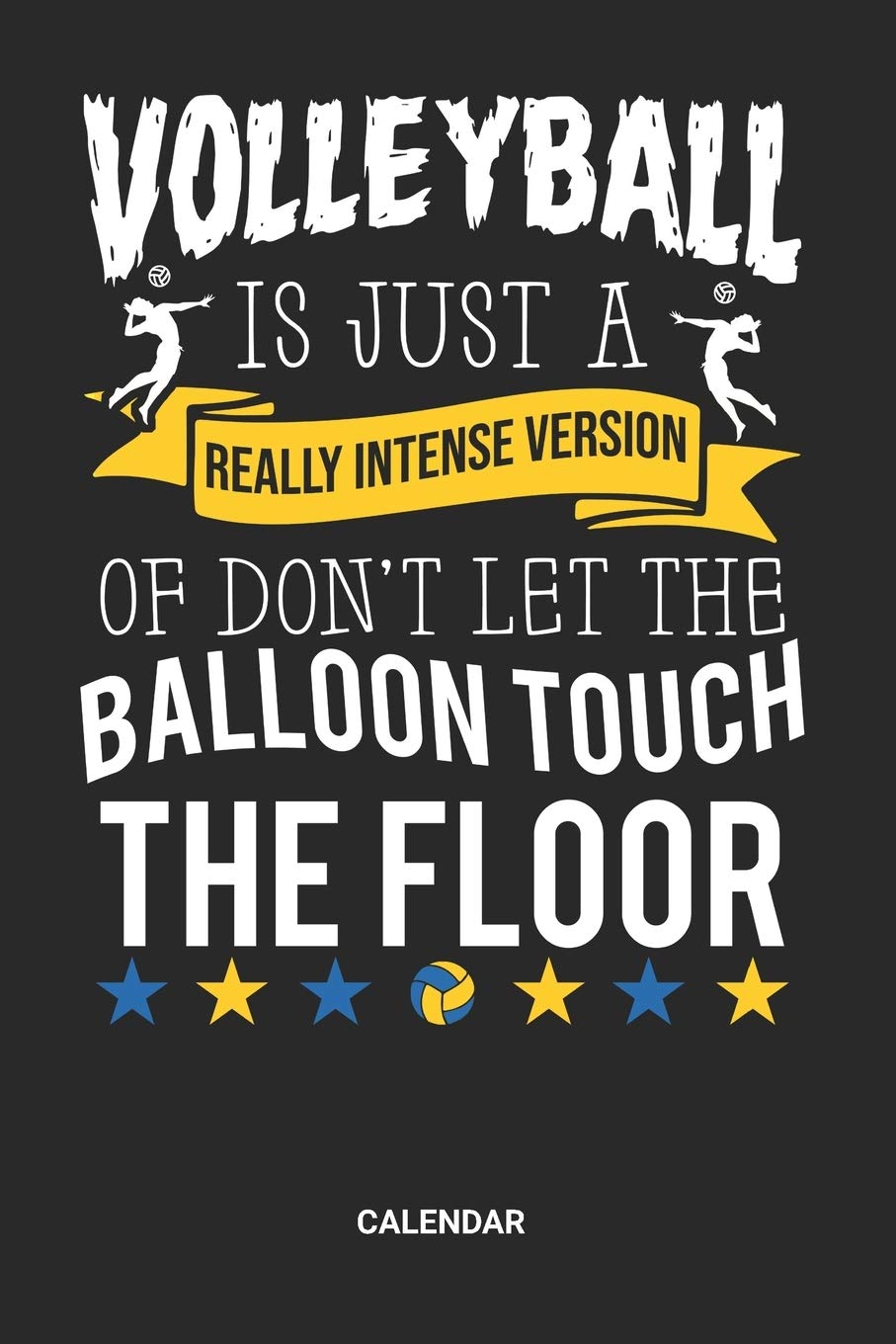 Calendar: Volleyball Weekly and Monthly Calendar Planner (6x9 inches) ideal as a summer beachvolleyball Calendar Journal. Perfect as a Coaching ... V-Ball Lover. Great gift for Men and Women