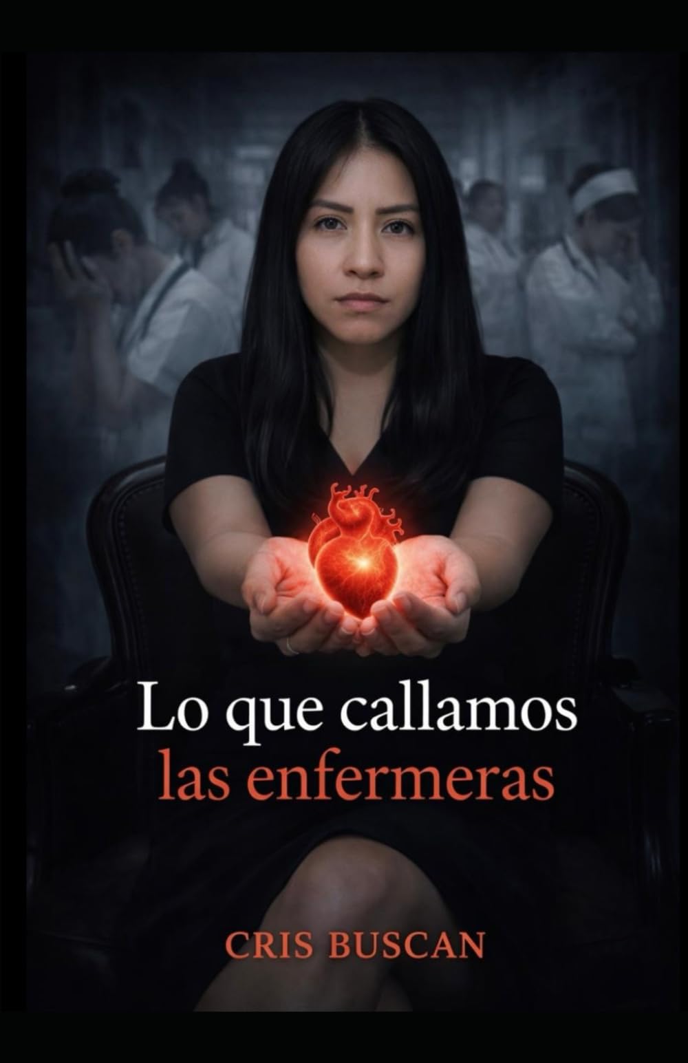 LO QUE CALLAMOS LAS ENFERMERAS: Una verdad que callé hasta que mi ser se reveló