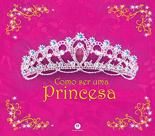 Como ser uma princesa: