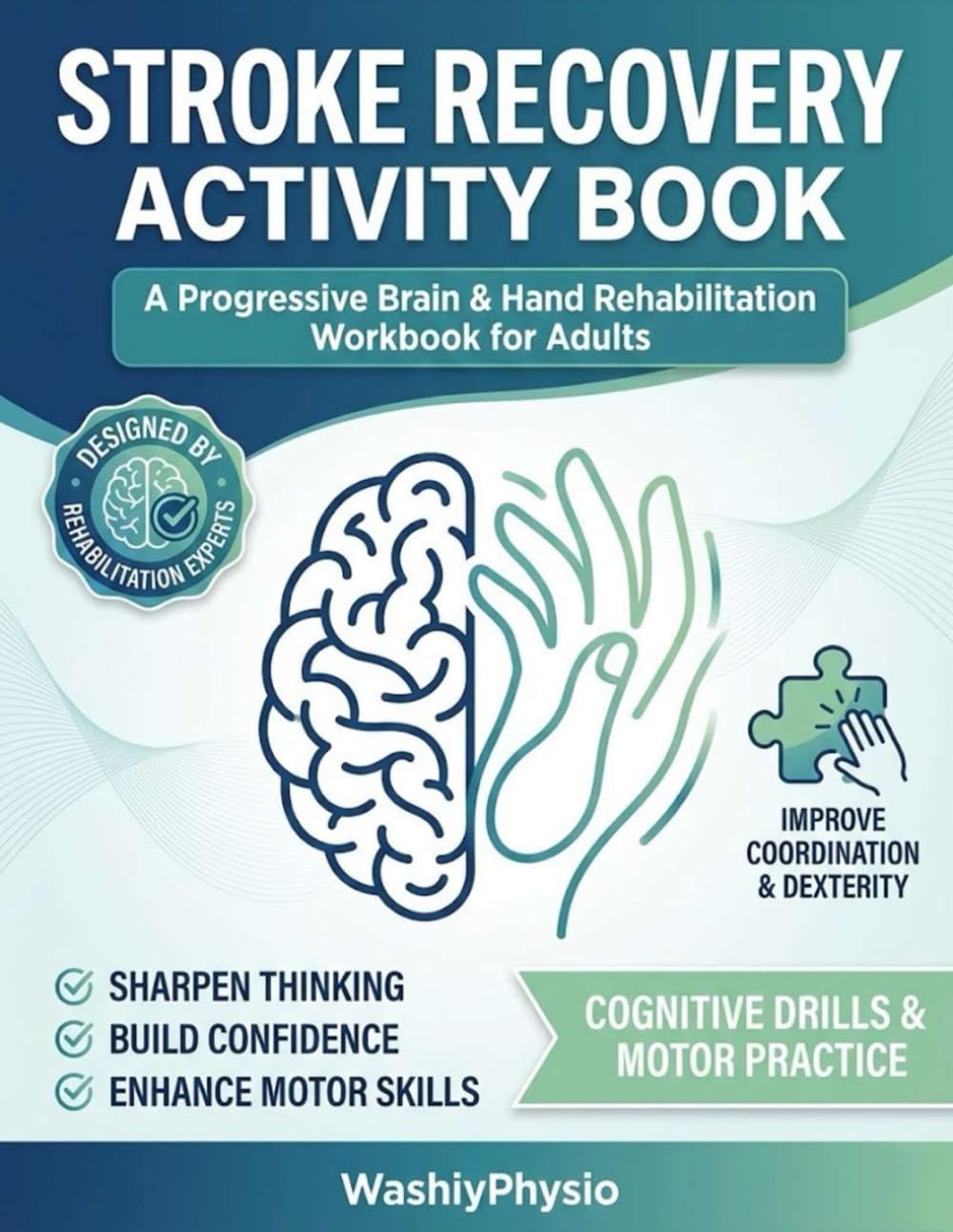 Stroke Recovery Activity Book: A Progressive Brain & Hand Rehabilitation Workbook for Adults