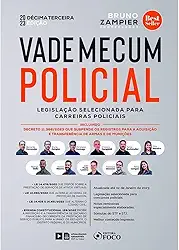 Vade Mecum Policial - Legislação Selecionada Para Carreiras Policiais - 13 ª Ed - 2023
