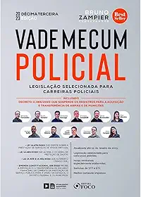 Vade Mecum Policial - Legislação Selecionada Para Carreiras Policiais - 13 ª Ed - 2023