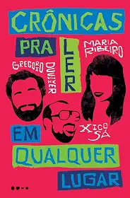 Crônicas para ler em qualquer lugar