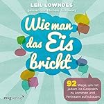 Wie man das Eis bricht