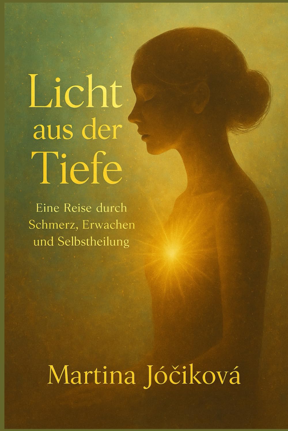 Licht aus der Tiefe /: Eine Reise durch Schmerz, Erwachen und Selbstheilung