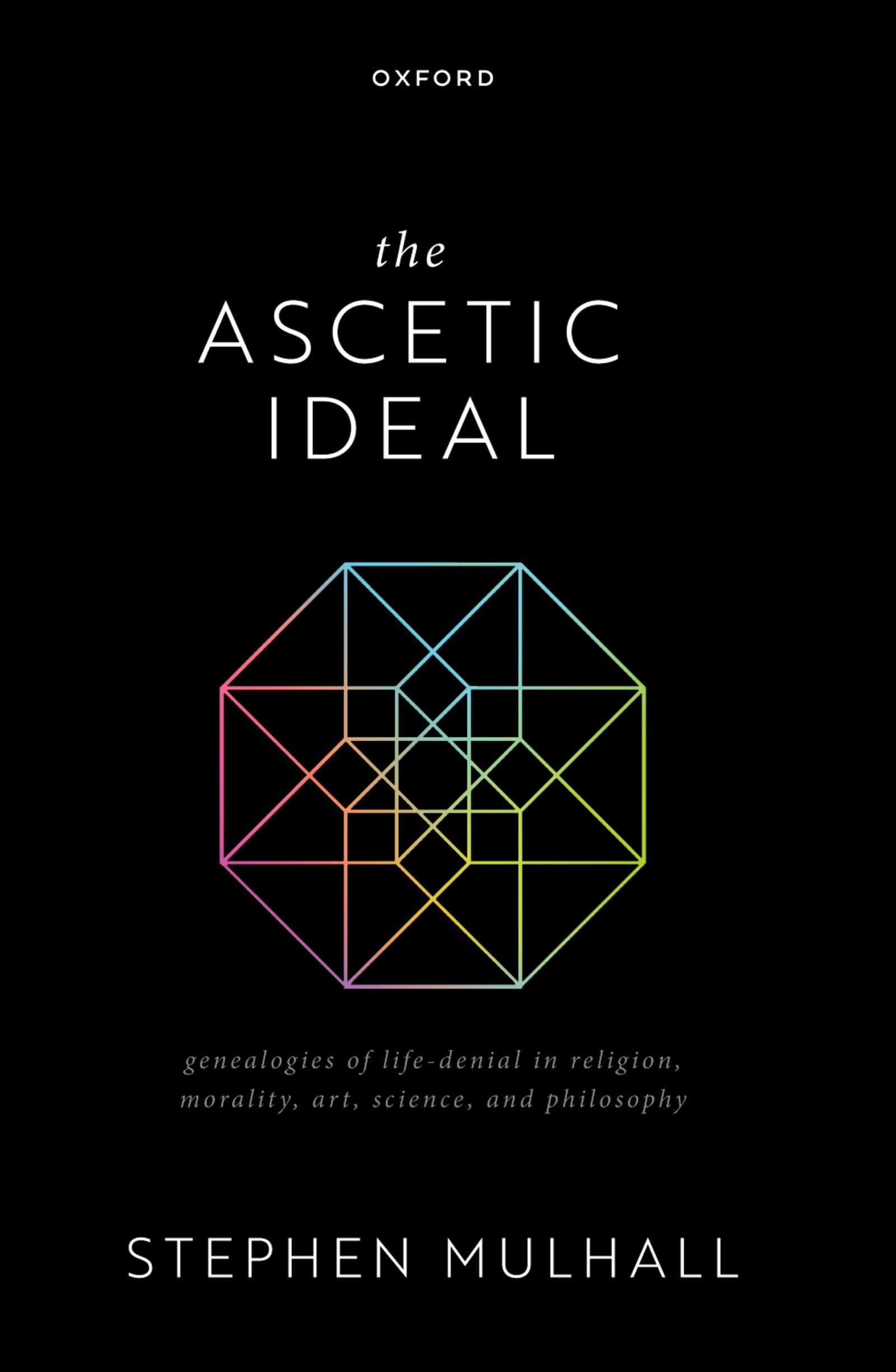 The Ascetic Ideal: Genealogies of Life-Denial in Religion, Morality, Art, Science, and Philosophy