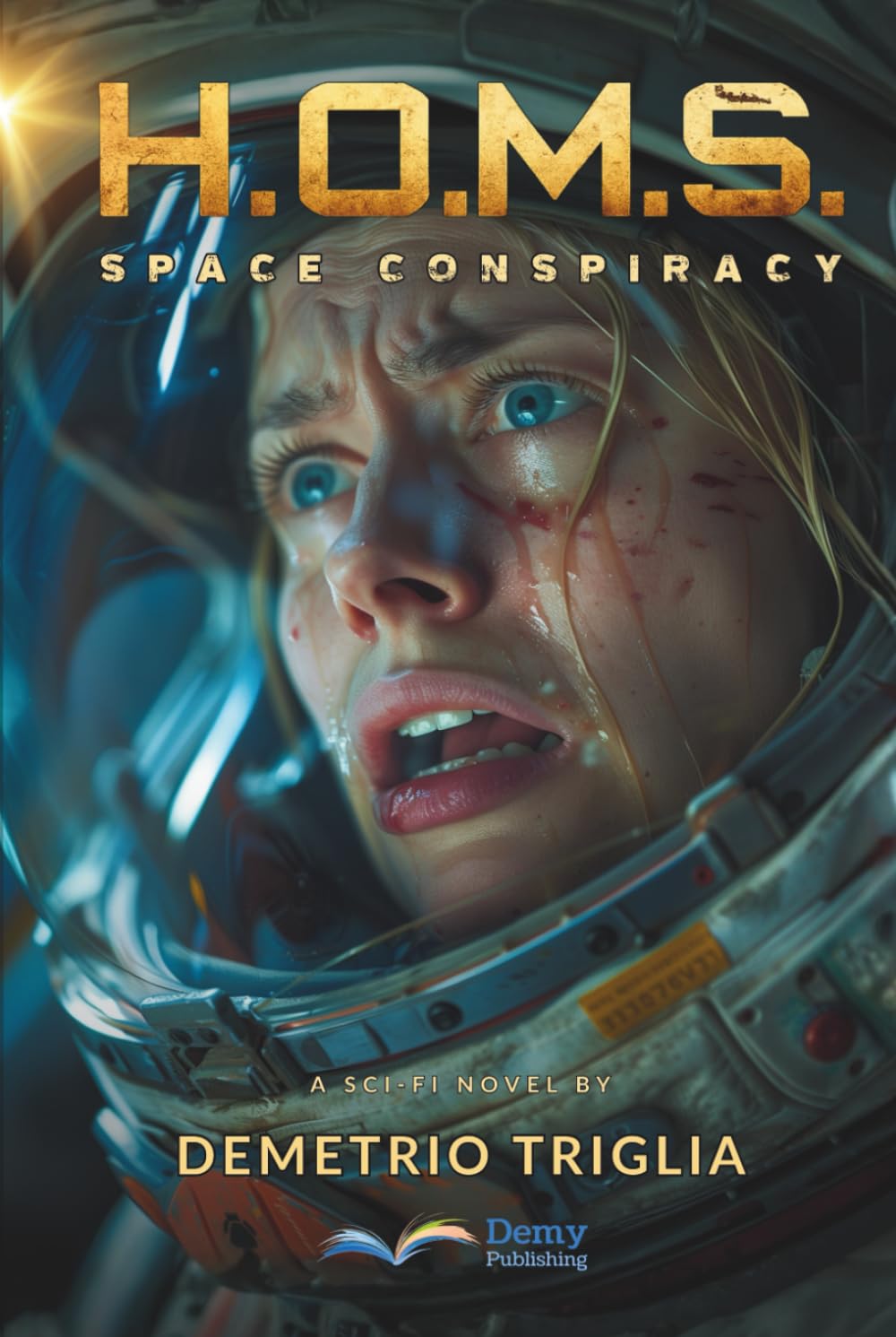 H.O.M.S. - Phase One: Space Conspiracy: A sci-fi thriller set between Earth, the Moon, Mars… and beyond