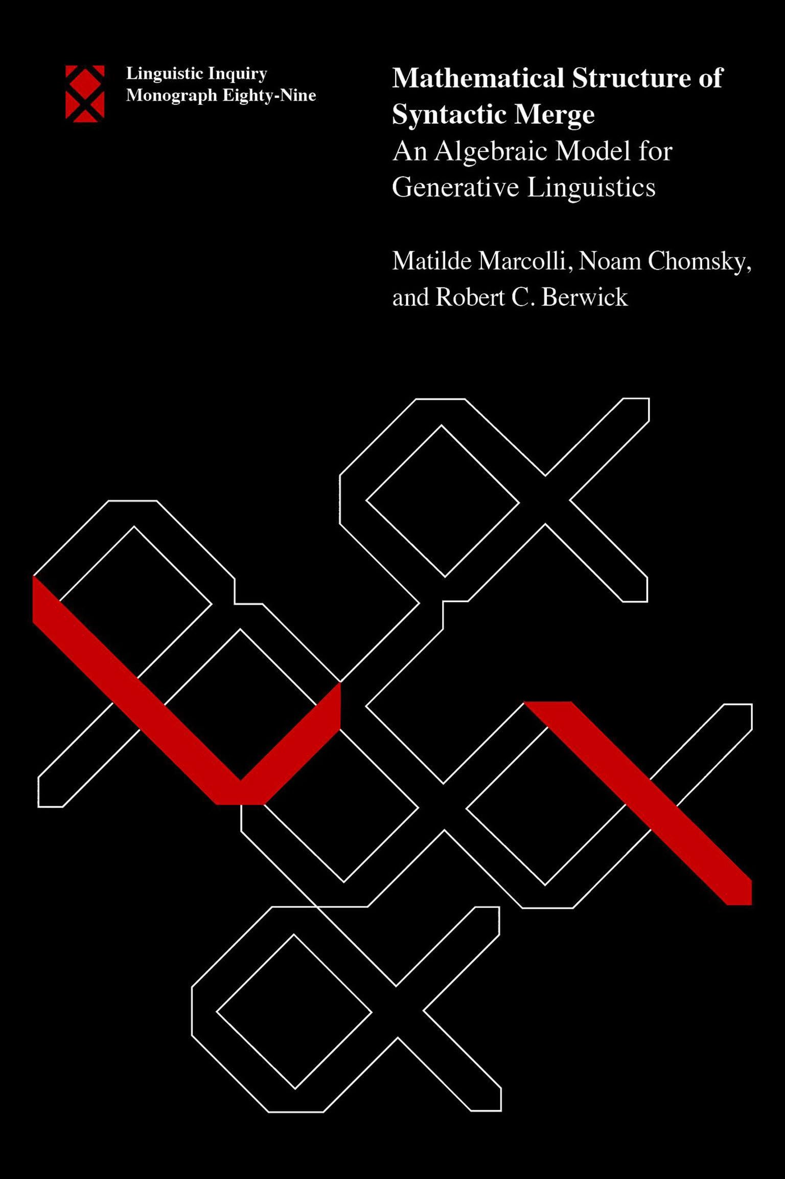 Mathematical Structure of Syntactic Merge by Matilde Marcolli PAPERBACK