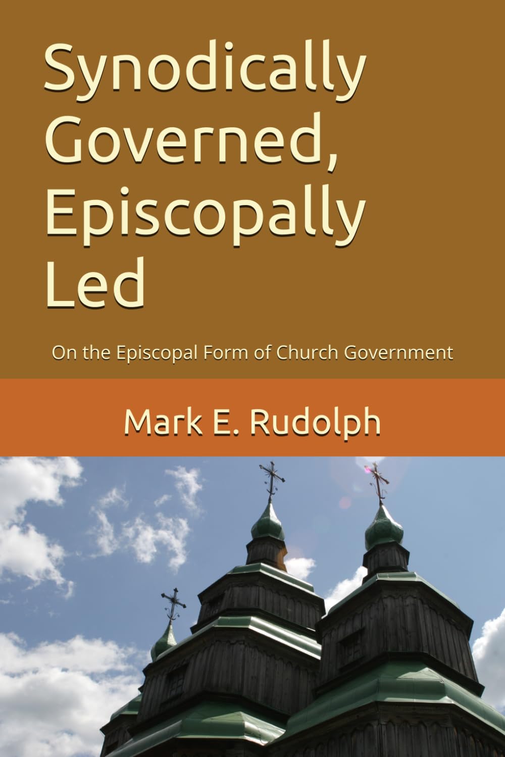 Synodically Governed, Episcopally Led: On the Episcopal Form of Church Government