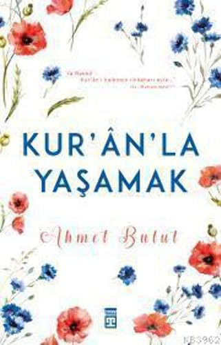 Kuranla Yasamak: Ya Rabbi! Kur'an'ı kalbimin ilkbaharı eyle..." Hz. Muhammed(sav)