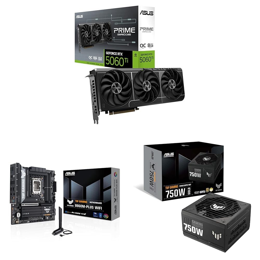 ASUS PRIME RTX 5060 Ti + TUF Gaming B860M-PLUS WIFI + TUF Gaming 750W PSU Bundle