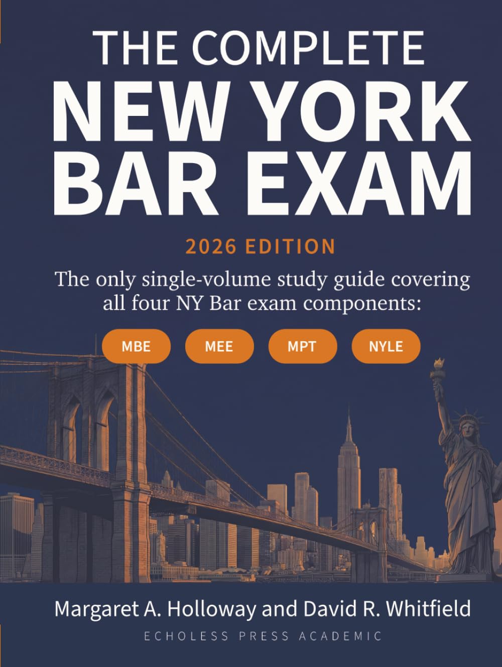 The Complete New York Bar Exam: The only single-volume study guide covering all four NY Bar exam components: MBE, MEE, MPT, and NYLE.
