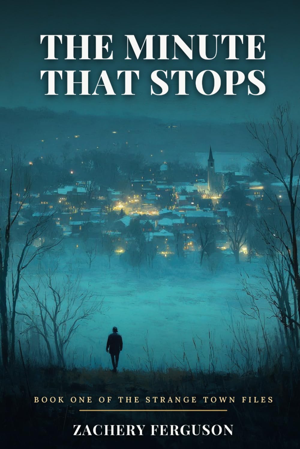 The Minute That Stops (Strange Town Files)