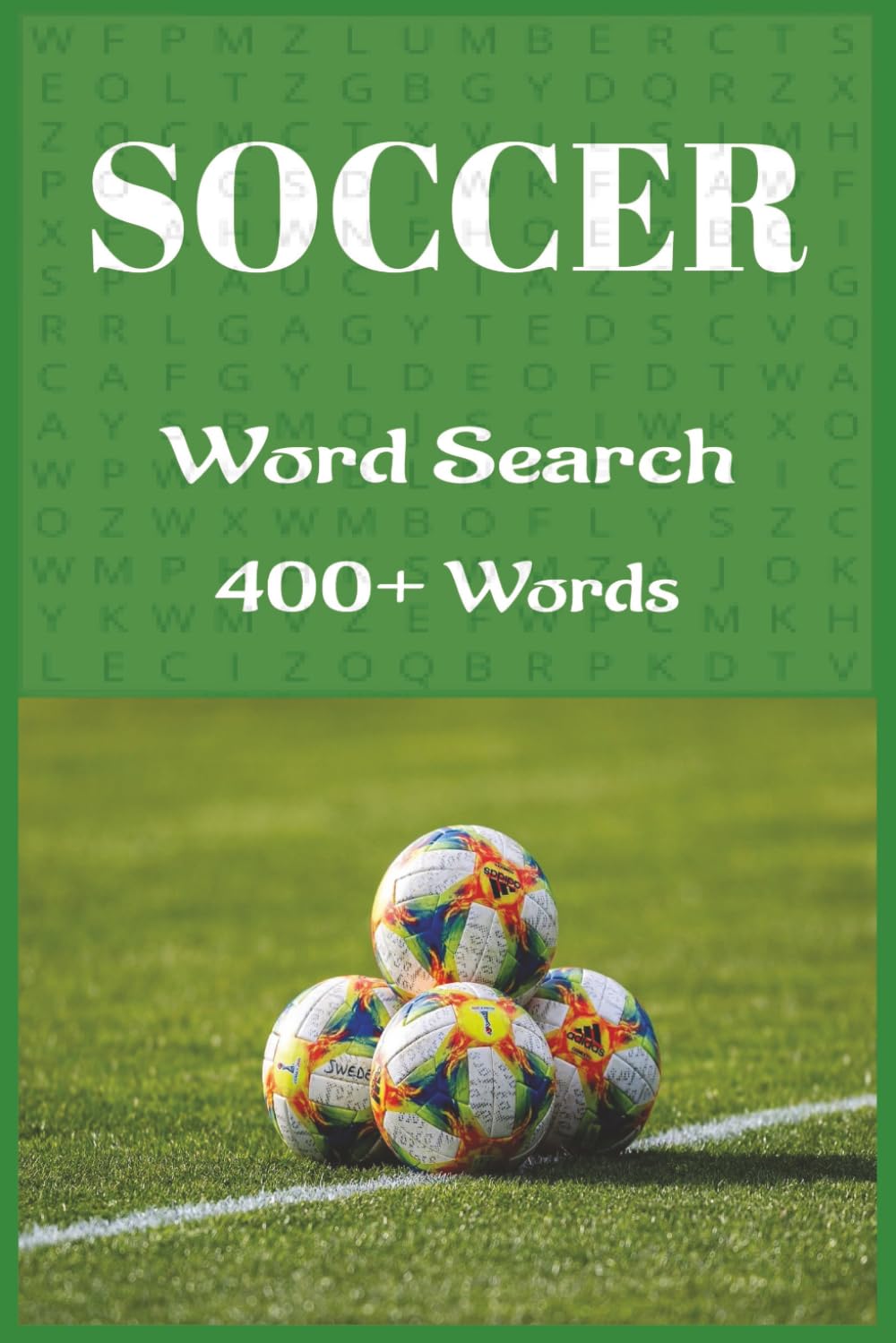 Soccer word search: Word search puzzle book with 400+ words