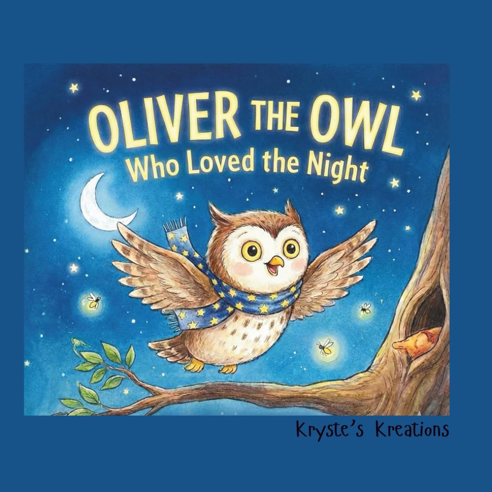 Oliver The Owl: Who Loved the Night