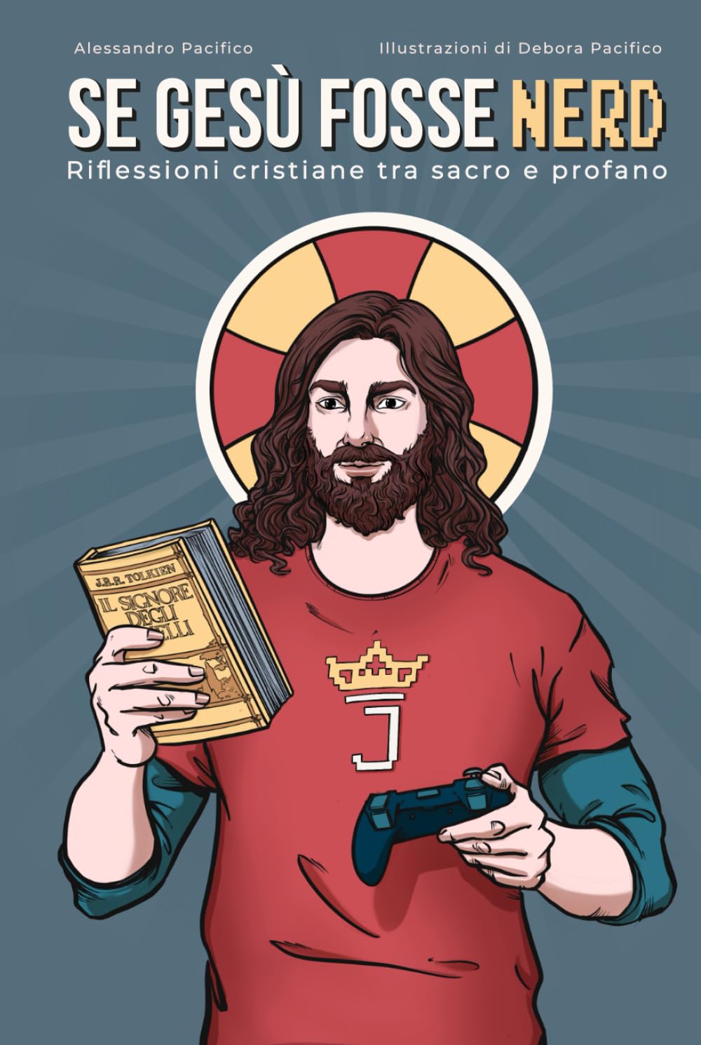Se Gesù fosse nerd: Riflessioni cristiane tra sacro e profano