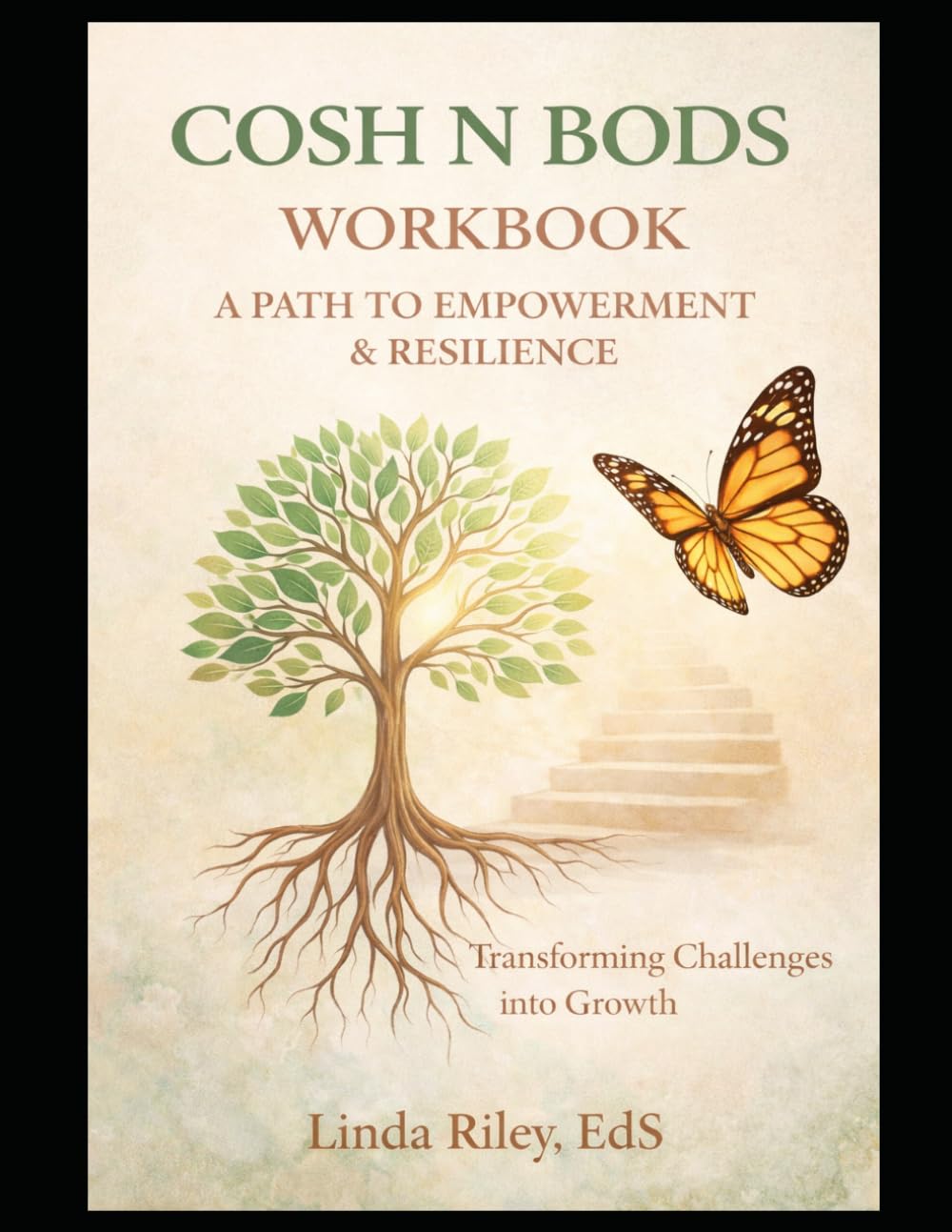 COSH N BODS Workbook: A Path to Empowerment & Resilience: Guided Exercises for Healing, Growth, and Self-Discovery
