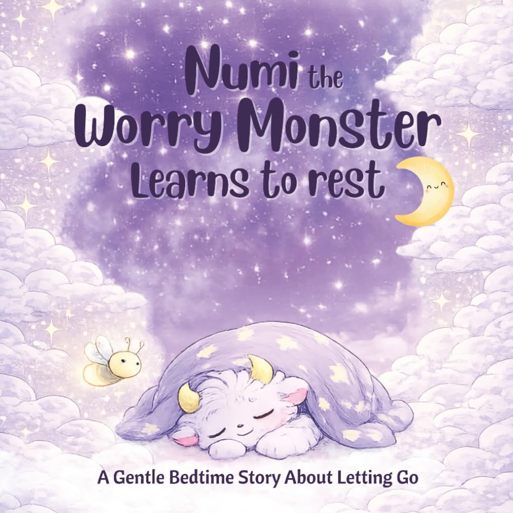 Numi the Worry Monster Learns to Rest: A gentle bedtime story about letting go