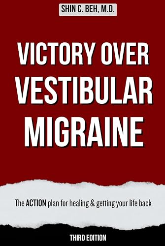 Victory Over Vestibular Migraine: The ACTION Plan for Healing &amp; Getting Your Life Back