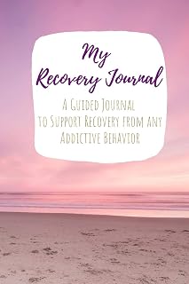 My Recovery Journal A Guided Journal to Support Recovery from any Addictive Behavior: Sobriety Journal for Women Sunset Beach