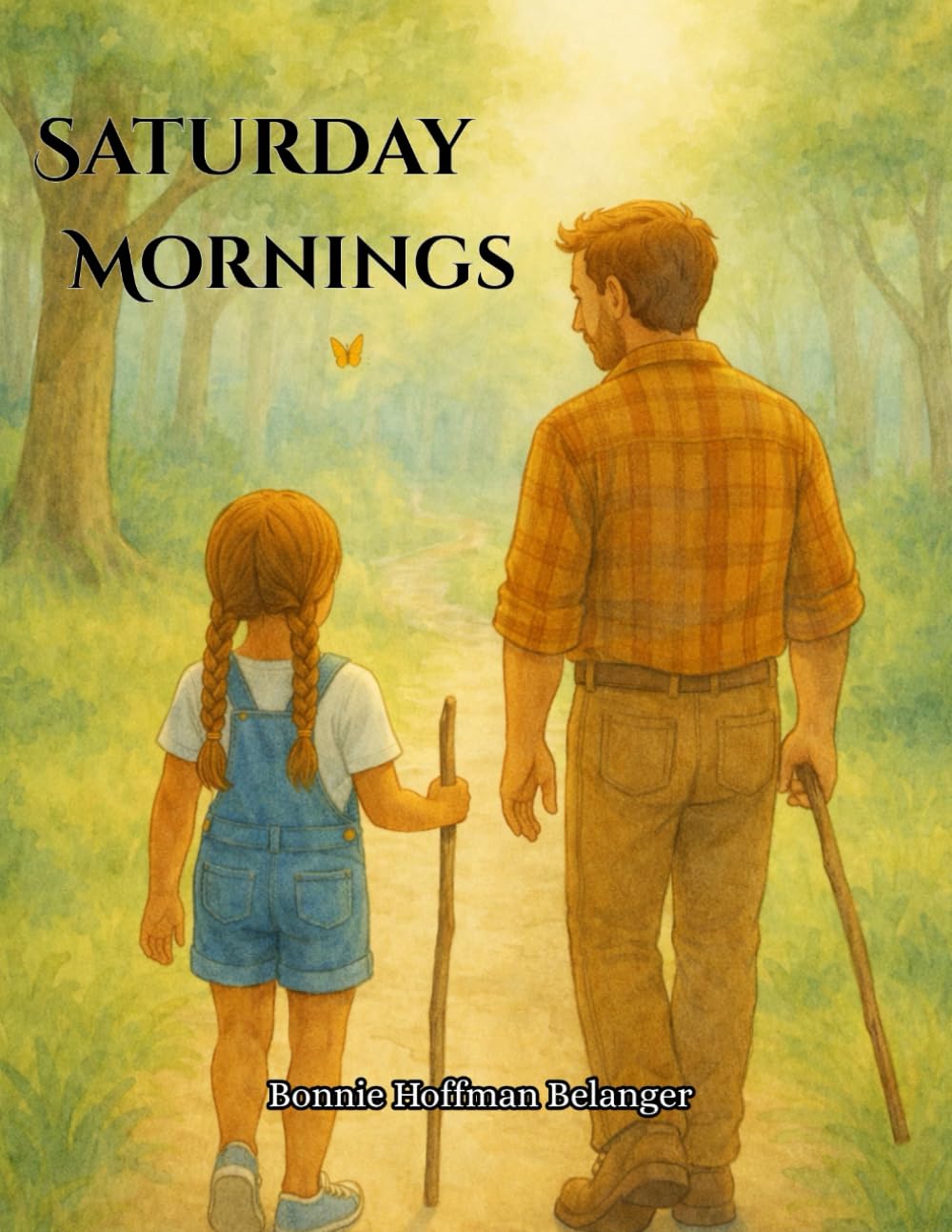 Saturday Mornings: Book about courage, Gift for Father, Gift for Daughter, 8.5 x 11 inches, 32 pages