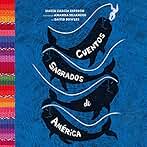 Cuentos sagrados de América