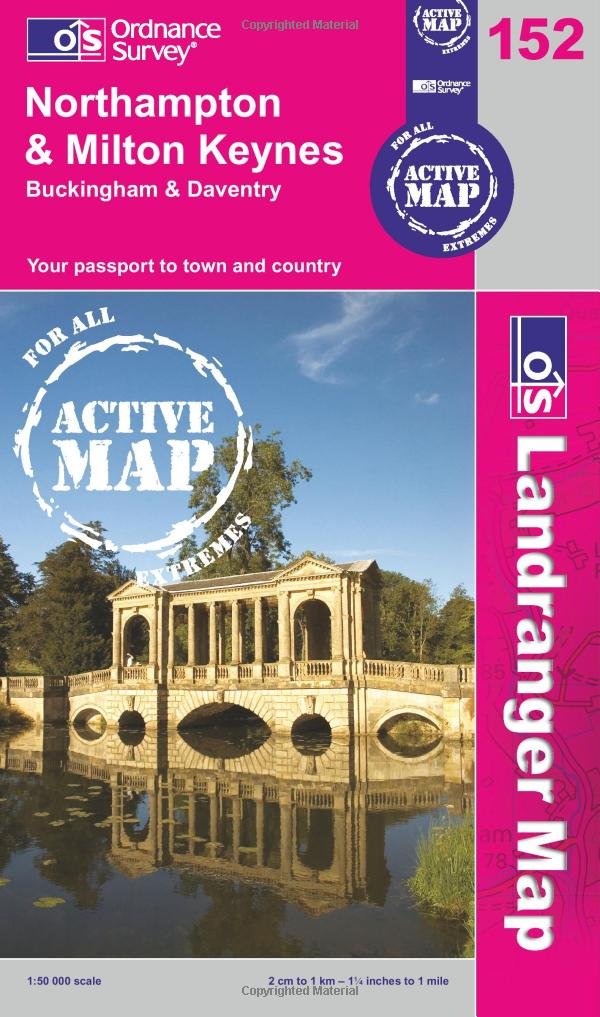 Northampton, Milton Keynes, Buckingham & Daventry (OS Landranger Map Active): 152 (OS Landranger Active Map)