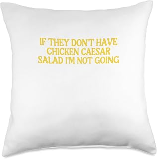 Basic Chicken Caesar Salad Picky Eater Club If They Don't Have Chicken Caesar Salad I'm Not Going Throw Pillow, 18x18, Multicolor
