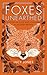 Foxes Unearthed: A Story of Love and Loathing in Modern Britain