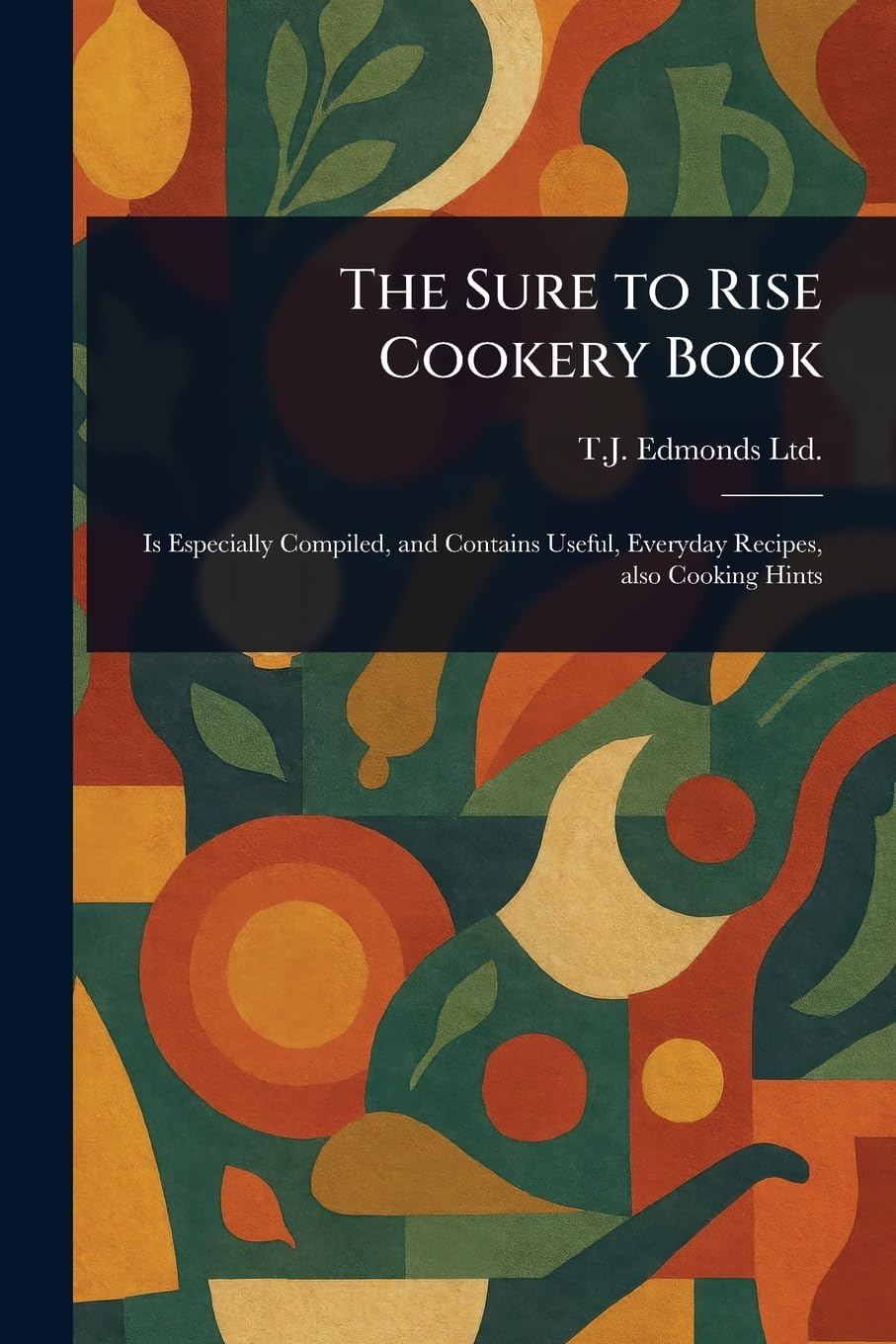 The Sure to Rise Cookery Book