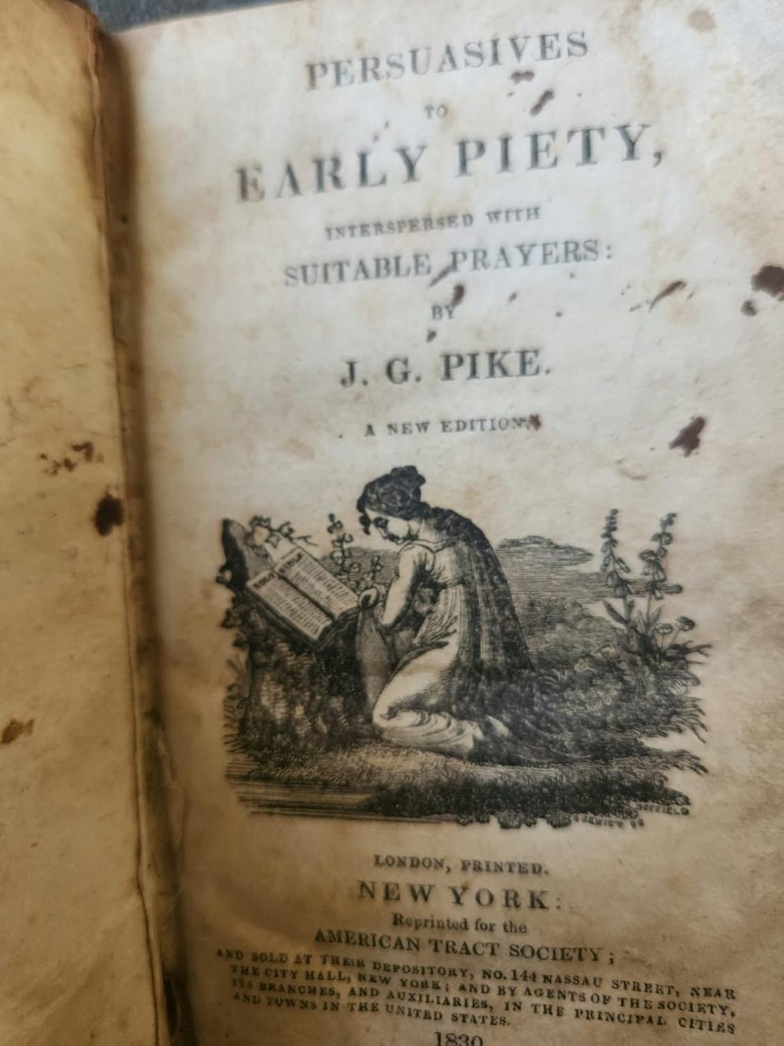 Persuasives to Early Piety Interspersed with Suitable Prayers      Leather Bound – January 1, 1870