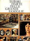 Tesori d\'arte delle grandi famiglie
