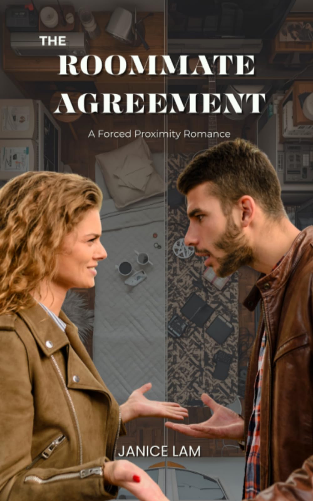 THE ROOMMATE AGREEMENT: A FORCED PROXIMITY ROMANCE