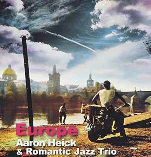 「哀愁のヨーロッパ」 アーロン・ヘイク&ロマンチィック・ジャズ・トリオ 61oT8ioF9iL.jpg