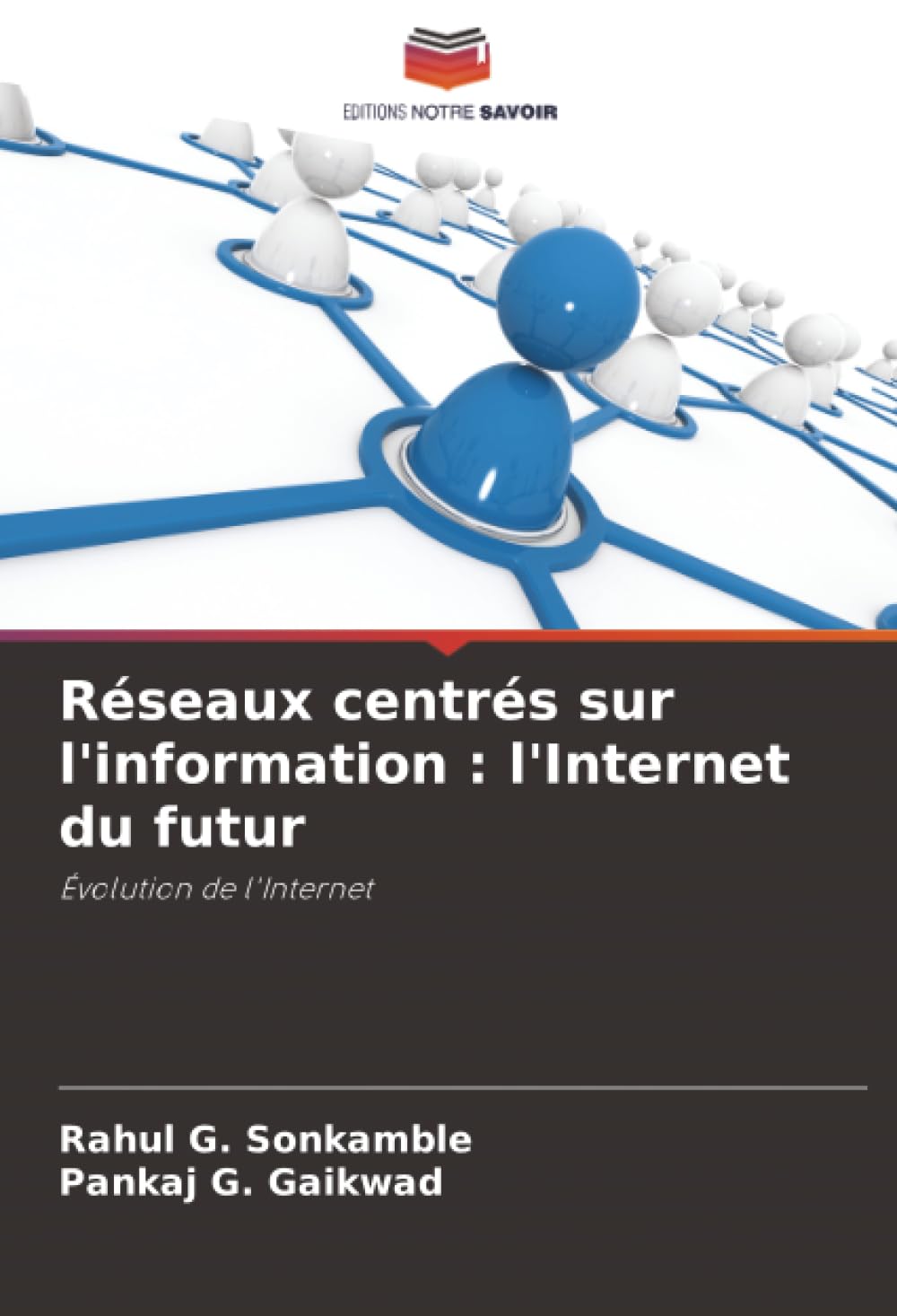 Réseaux centrés sur l'information : l'Internet du futur: Évolution de l'Internet