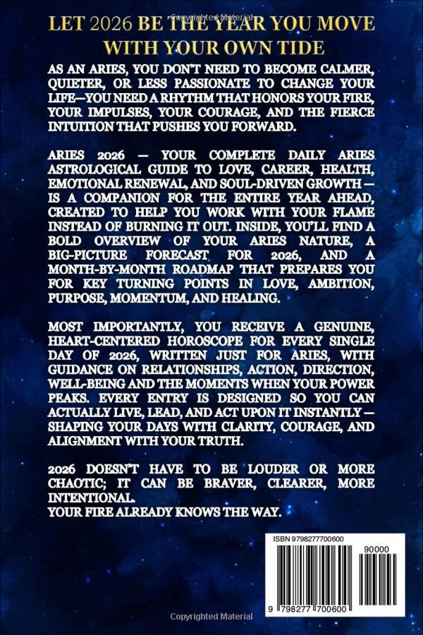 The Complete 2026 Daily Aries Horscope: Your Complete Daily Aries Astrological Guide to Love, Career, Health, Courageous Action and Fiery Personal Power - Image 2