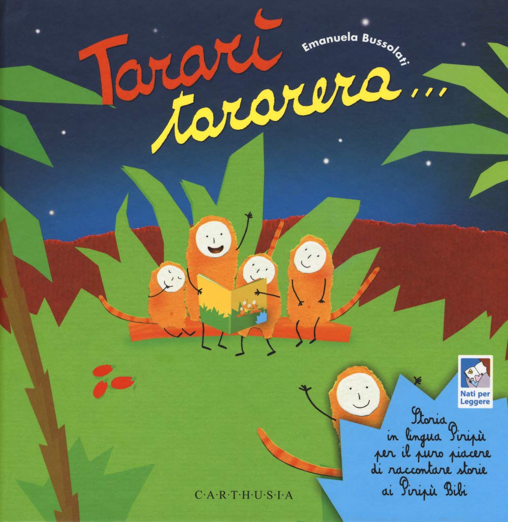 Tararì Tararera... Storia In Lingua Piripù Per Il Puro Piacere Di Raccontare Storie Ai Piripù Bibi. Ediz. A Colori - 4