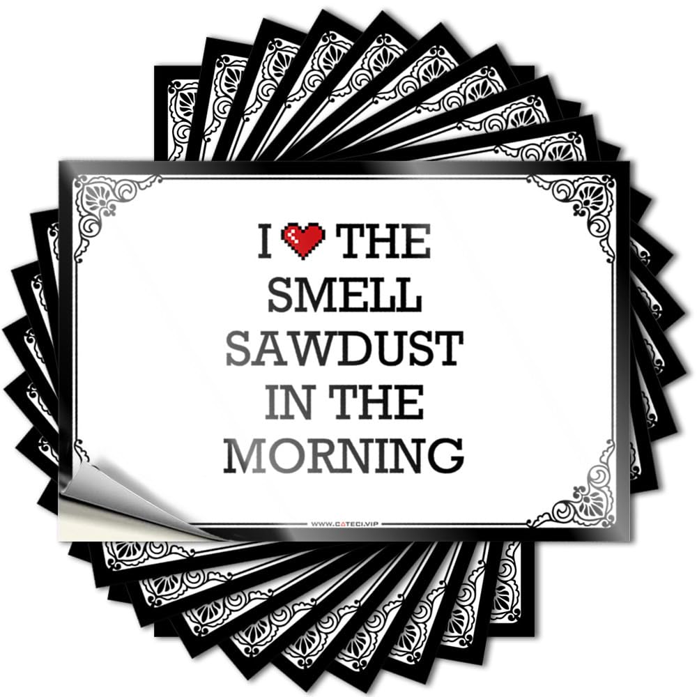 Bumper Fall, Interesting Cover I Love The Smell Sawdust in The Morning | Rustic(6X9CM)