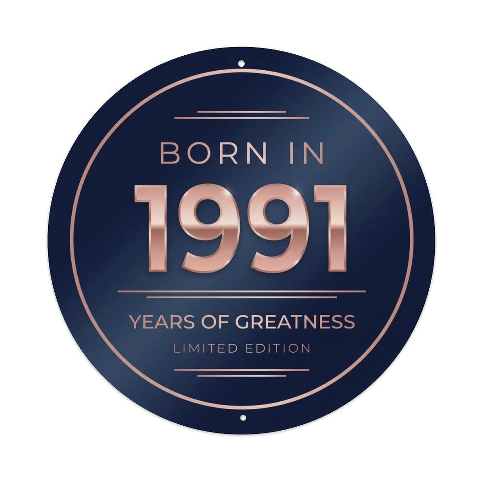Born In 1991 Years Of Greatness Year-Themed Birthday Gift Metal Tin Sign