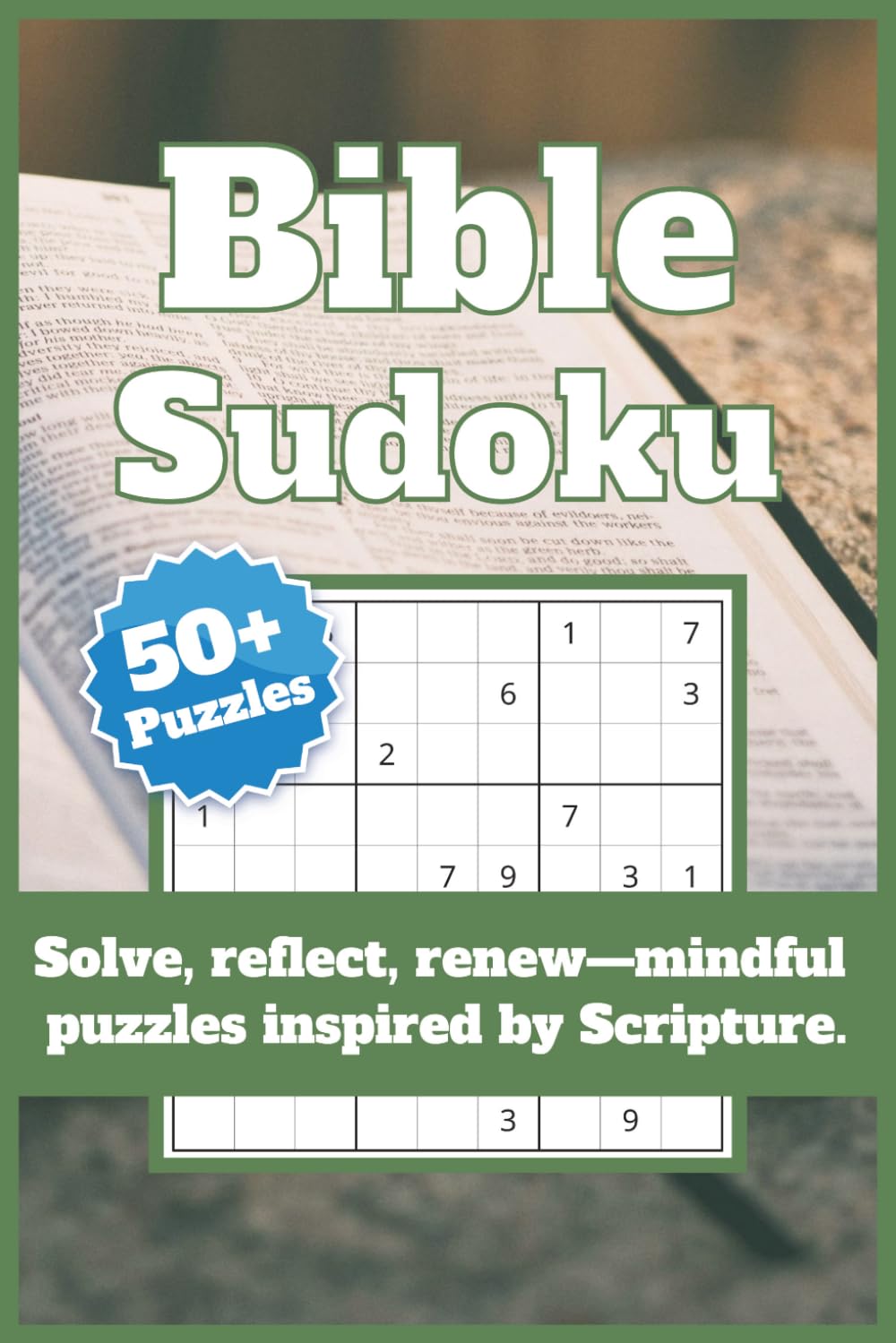 Bible Sudoku: Scripture-Inspired Sudoku Puzzles for Christians — 50+ Puzzles for Relaxation, Reflection & Devotional Mindfulness — Perfect Christian Gift