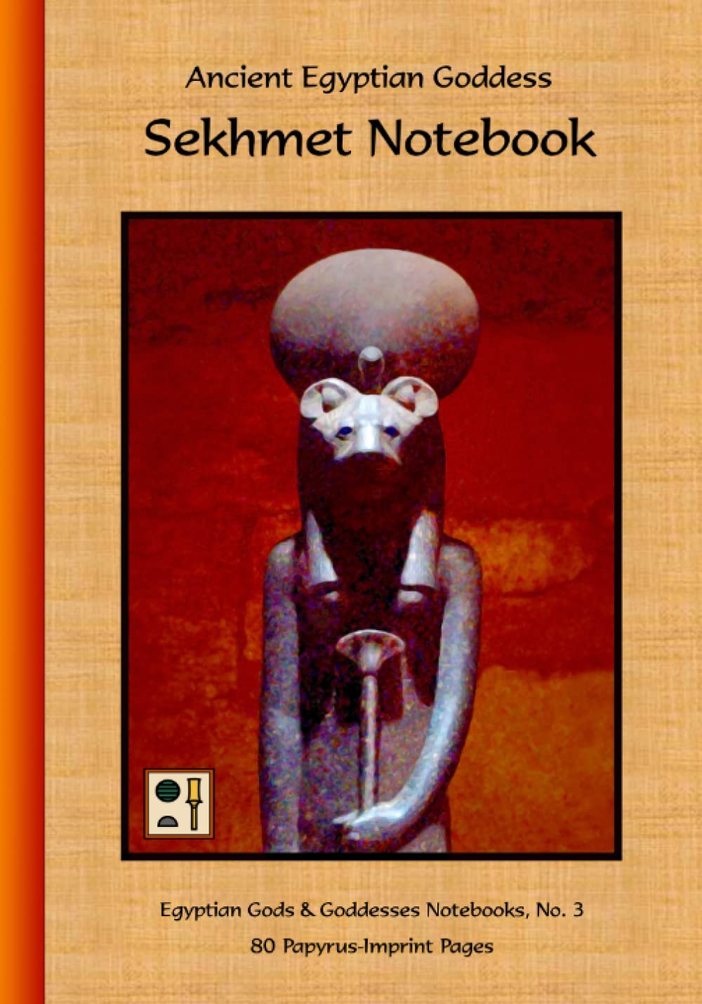 Ancient Egyptian Goddess Sekhmet Notebook: 80 Papyrus-Imprint Pages