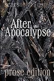 After the Apocalypse (prose edition): 2012 Scars Publications prose Collection book