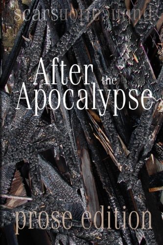 After the Apocalypse (prose edition): 2012 Scars Publications prose