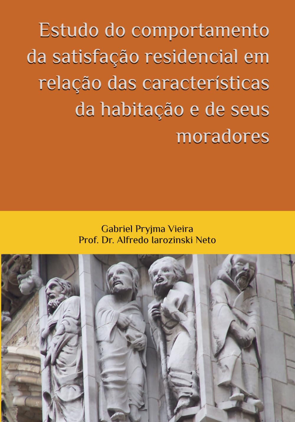 Estudo do comportamento da satisfação residencial em relação das características da habitação e de seus moradores (Satisfação do usuário residencial)