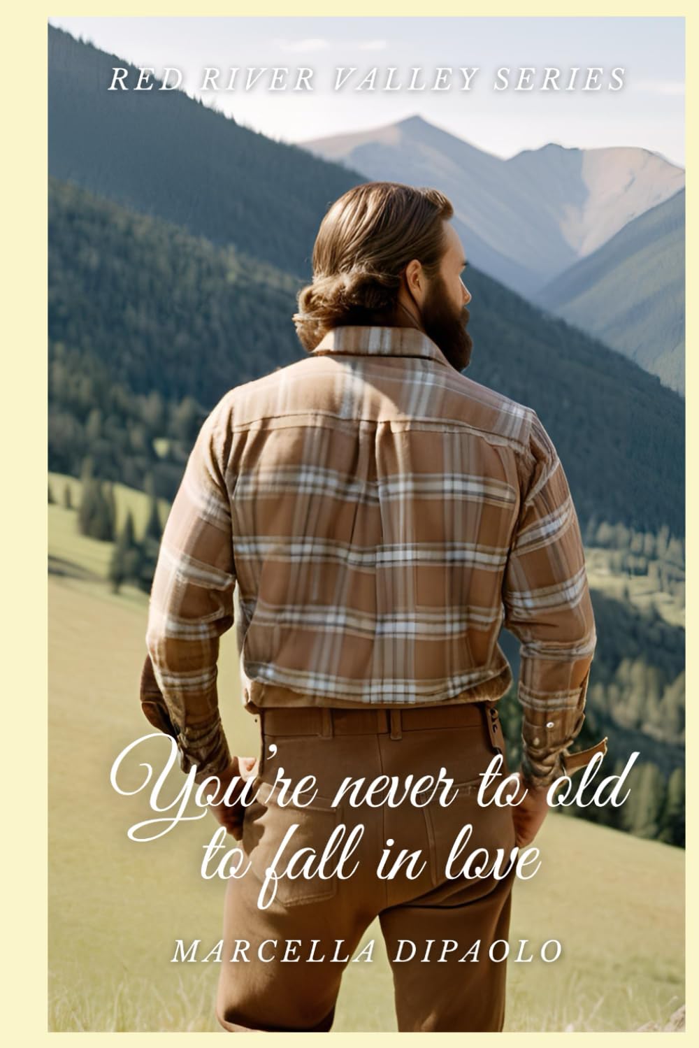 You're Never Too Old to Fall in Love (Red River Valley Series)