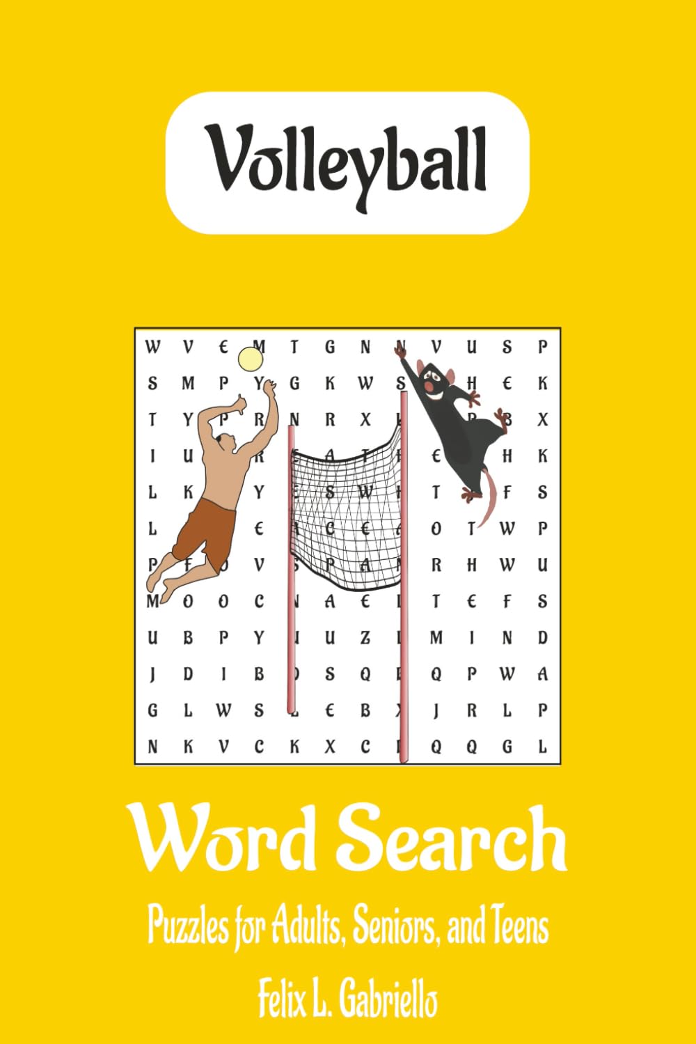 Volleyball Word Puzzle Search Book: Word Searches with Easy to Read Print About Volleyball, Its Terminology, Team Spirit, and More | ... Gifts for Vacations, Holidays, and Free Times